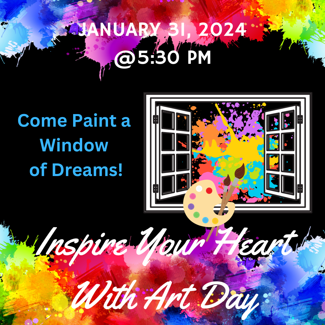 Inspire Your Heart With Art Day Paint a Window of Dreams